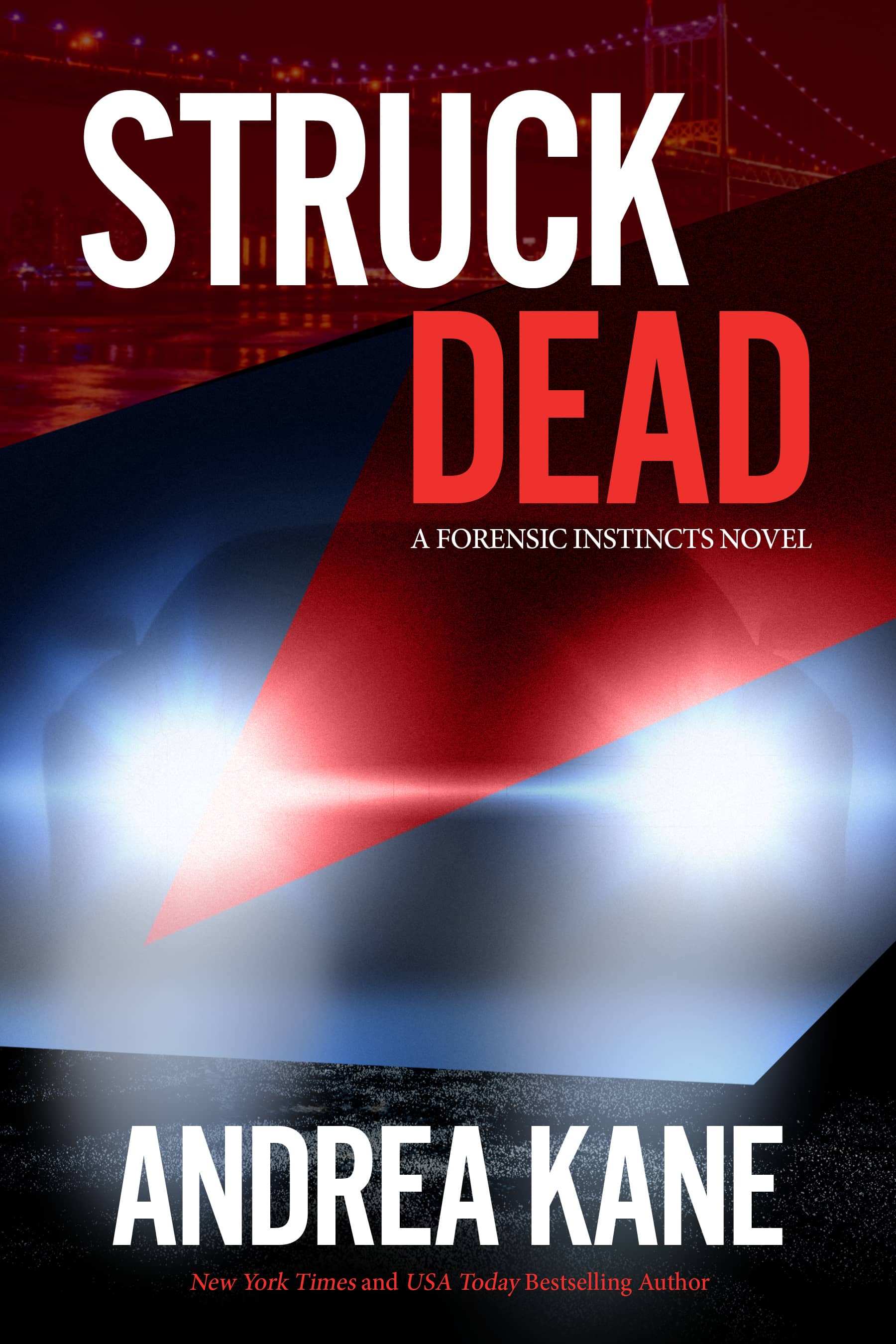 Struck Dead, a Forensic Instincts novel by Andrea Kane